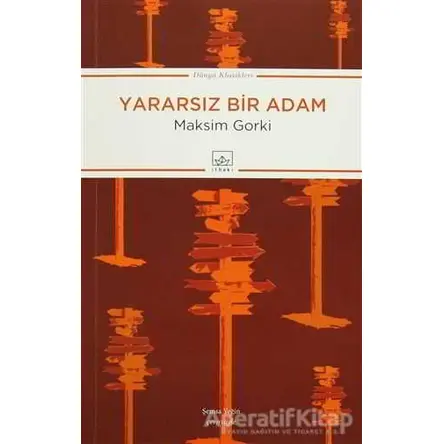 Yararsız Bir Adam - Maksim Gorki - İthaki Yayınları