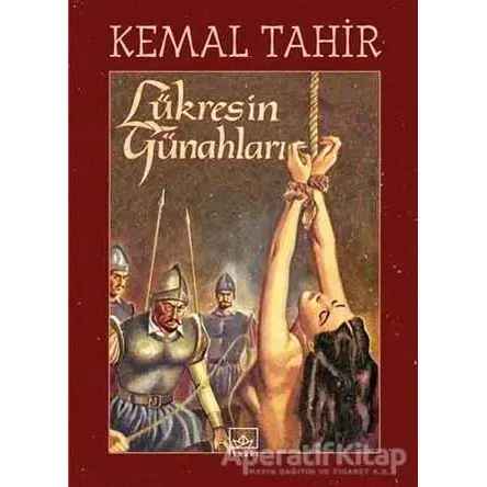 Lükresin Günahları - Kemal Tahir - İthaki Yayınları