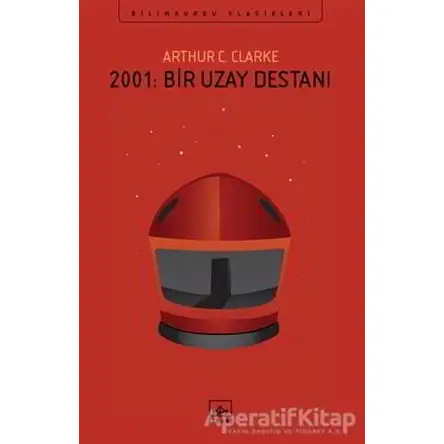 2001: Bir Uzay Destanı - Arthur C. Clarke - İthaki Yayınları