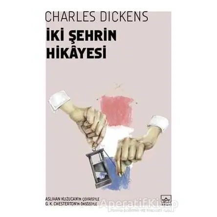 İki Şehrin Hikayesi - Charles Dickens - İthaki Yayınları