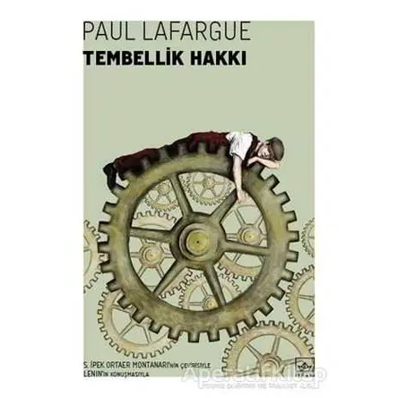 Tembellik Hakkı - Paul Lafargue - İthaki Yayınları