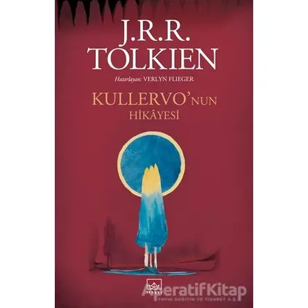 Kullervo’nun Hikayesi - J. R. R. Tolkien - İthaki Yayınları
