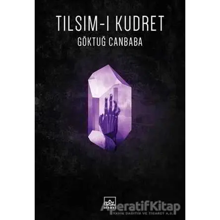 Tılsım-ı Kudret - Göktuğ Canbaba - İthaki Yayınları