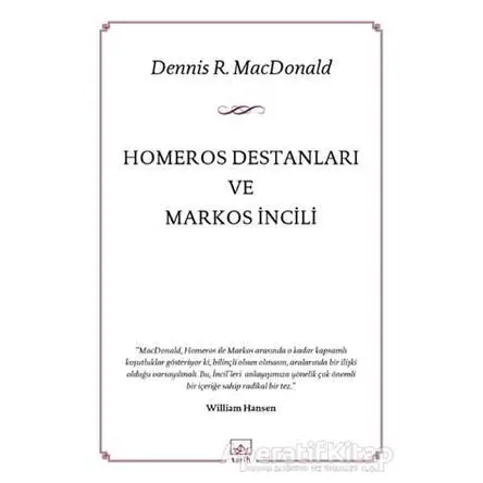 Homeros Destanları ve Markos İncili - Dennis R. Macdonald - İthaki Yayınları