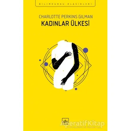Kadınlar Ülkesi - Charlotte Perkins Gilman - İthaki Yayınları