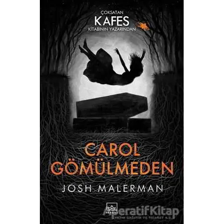 Carol Gömülmeden - Josh Malerman - İthaki Yayınları
