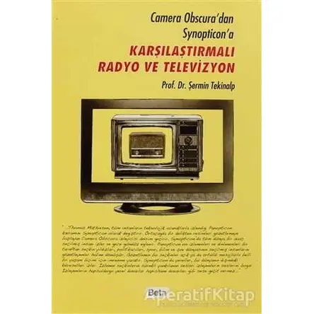 Karşılaştırmalı Radyo ve Televizyon - Şermin Tekinalp - Beta Yayınevi