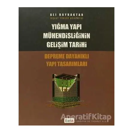 Yığma Yapı Mühendisliğinin Gelişim Tarihi - Ali Bayraktar - Beta Yayınevi