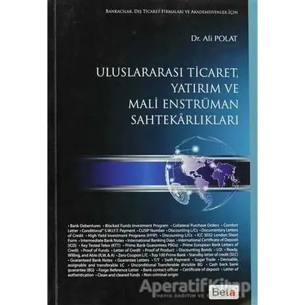 Uluslararası Ticaret, Yatırım ve Mali Enstrüman Sahtekarlıkları - Ali Polat - Beta Yayınevi