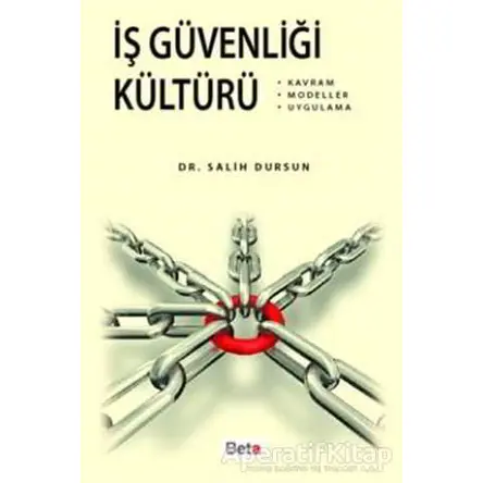 İş Güvenliği Kültürü - Salih Dursun - Beta Yayınevi