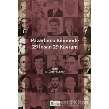 Pazarlama Biliminde 29 İnsan 29 Kavram - Kolektif - Beta Yayınevi