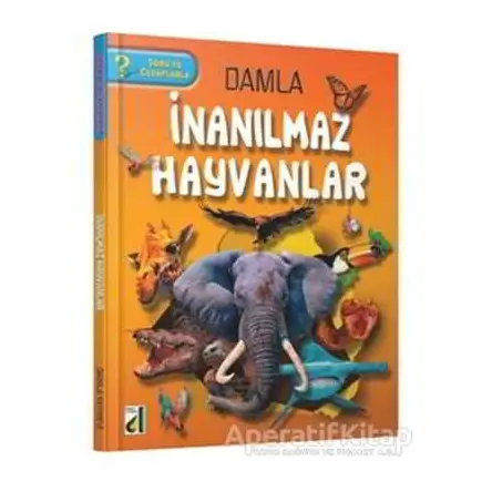 Damla - İnanılmaz Hayvanlar - Kolektif - Damla Yayınevi