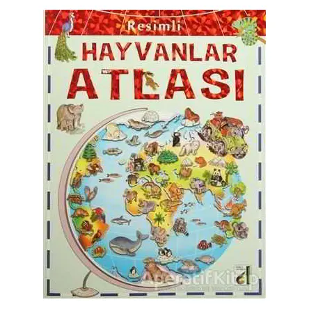 Resimli Hayvanlar Atlası - Kolektif - Damla Yayınevi