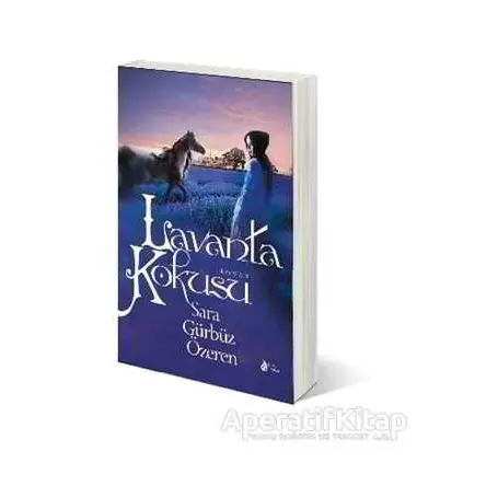 Lavanta Kokusu - Sara Gürbüz Özeren - Genç Damla Yayınevi