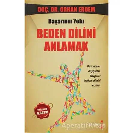 İletişimde Başarının Yolu: Beden Dilini Anlamak - Orhan Erdem - Yakamoz Yayınevi