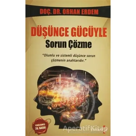 Düşünce Gücüyle Sorun Çözme - Orhan Erdem - Yakamoz Yayınevi