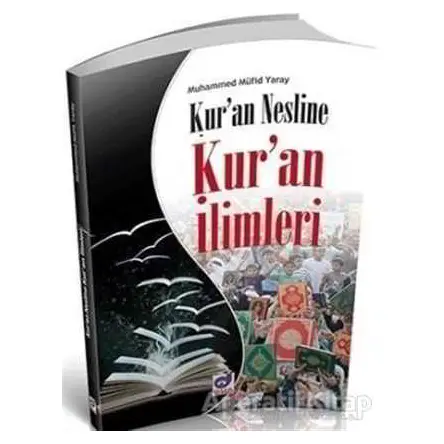 Kuran Nesline Kuran İlimleri - Muhammed Müfit Yaray - Dua Yayınları