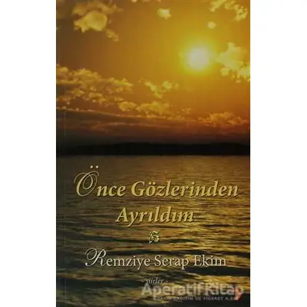 Önce Gözlerinden Ayrıldım - Remziye Serap Ekim - Cinius Yayınları
