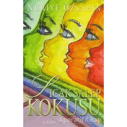 Sıcak Salep Kokusu - Nuriye Özşahin - Cinius Yayınları