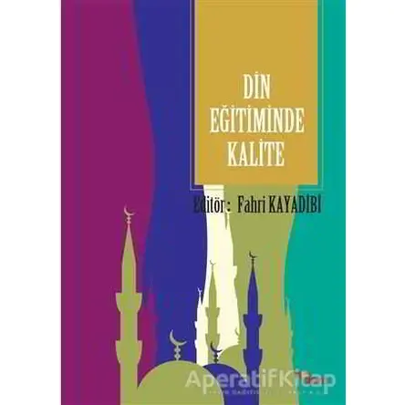 Din Eğitiminde Kalite - Fahri Kayadibi - Dem Yayınları