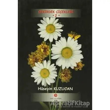 Çekirdek Çiçekleri - 2 - Hüseyin Kuzu - Can Yayınları (Ali Adil Atalay)