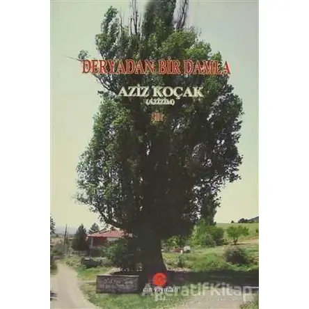 Deryadan Bir Damla - Aziz Koçak - Can Yayınları (Ali Adil Atalay)