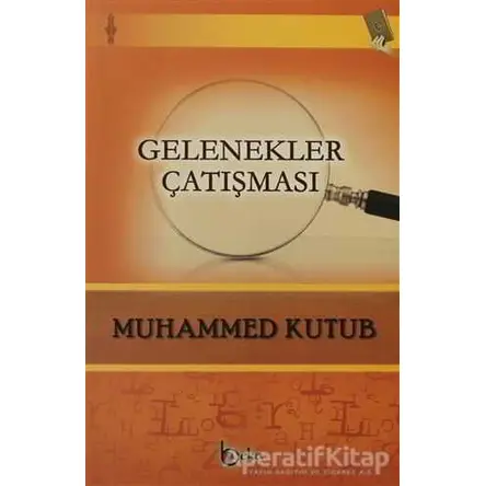 Gelenekler Çatışması - Muhammed Ali Kutub - Beka Yayınları