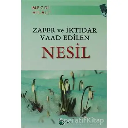 Zafer ve İktidar Vaad Edilen Nesil - Mecdi Hilali - Beka Yayınları