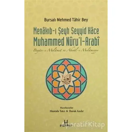 Menakıb-ı Şeyh Seyyid Hace Muhammed Nurul-Arabi - Bursalı Mehmed Tahir - H Yayınları