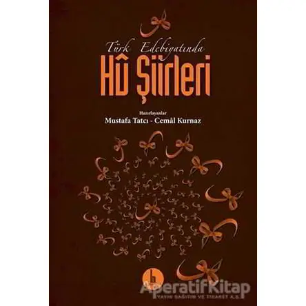 Türk Edebiyatında Hü Şiirleri - Mustafa Tatcı - H Yayınları