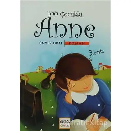 100 Çocuklu Anne - Ünver Oral - Nar Yayınları