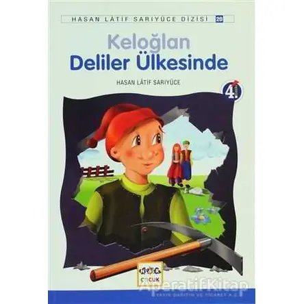 Keloğlan Deliler Ülkesinde - Hasan Latif Sarıyüce - Nar Yayınları