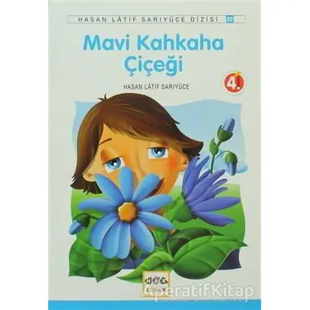 Mavi Kahkaha Çiçeği - Hasan Latif Sarıyüce - Nar Yayınları