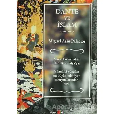 Dante ve İslam - Miguel Asin Palacios - Okuyan Us Yayınları