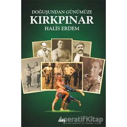Doğuşundan Günümüze Kırkpınar (Küçük Boy) - Halis Erdem - Dahi Yayıncılık
