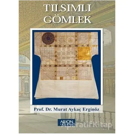 Tılsımlı Gömlek - Murat Aykaç Erginöz - Arion Yayınevi