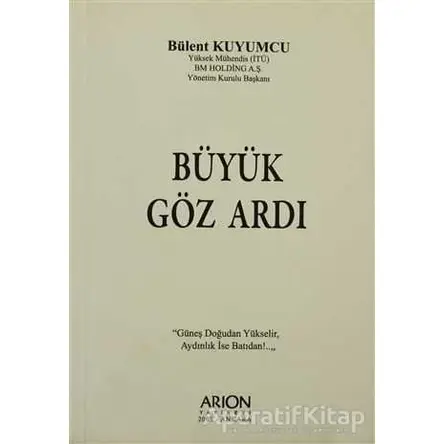 Büyük Göz Ardı - Bülent Kuyumcu - Arion Yayınevi