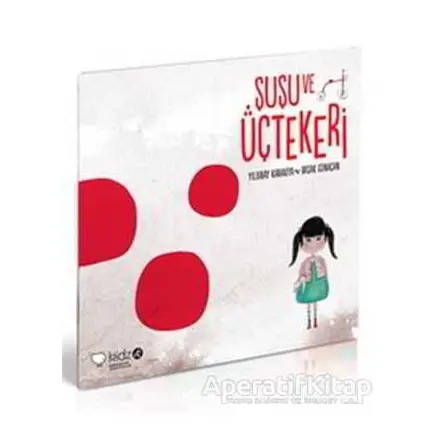 Şuşu ve Üçtekeri - Yıldıray Karakiya - Redhouse Kidz Yayınları