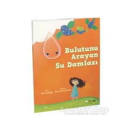 Bulutunu Arayan Su Damlası - Tülin Kozikoğlu - Redhouse Kidz Yayınları
