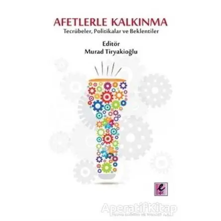 Afetlerle Kalkınma - Murad Tiryakioğlu - Efil Yayınevi