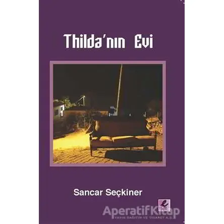 Thildanın Evi - Sancar Seçkiner - Efil Yayınevi
