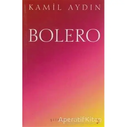 Bolero - Kamil Aydın - Cinius Yayınları