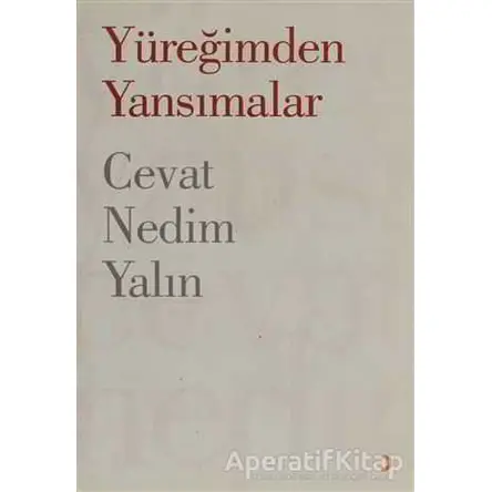Yüreğimden Yansımalar - Cevat Nedim Yalın - Cinius Yayınları