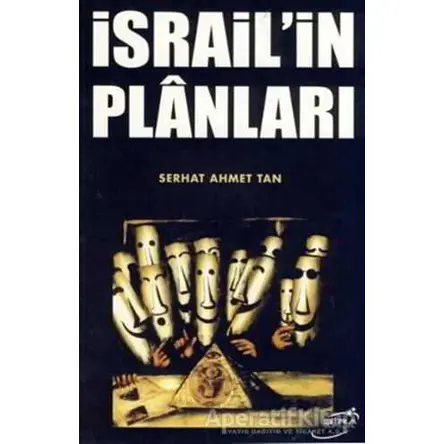 İsrail’in Planları - Serhat Ahmet Tan - Şira Yayınları