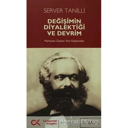 Değişimin Diyalektiği ve Devrim - Server Tanilli - Cumhuriyet Kitapları