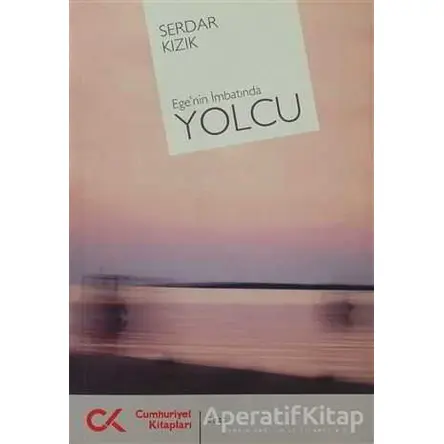 Yolcu - Serdar Kızık - Cumhuriyet Kitapları