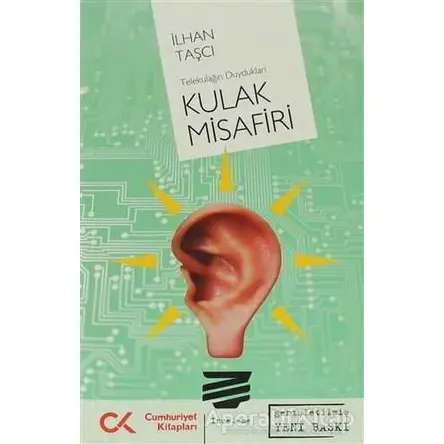 Kulak Misafiri - İlhan Taşcı - Cumhuriyet Kitapları