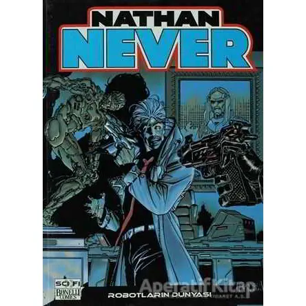 Nathan Never Serisi 9 - Robotların Dünyası - Antonio Serra - Çizgi Düşler Yayınevi