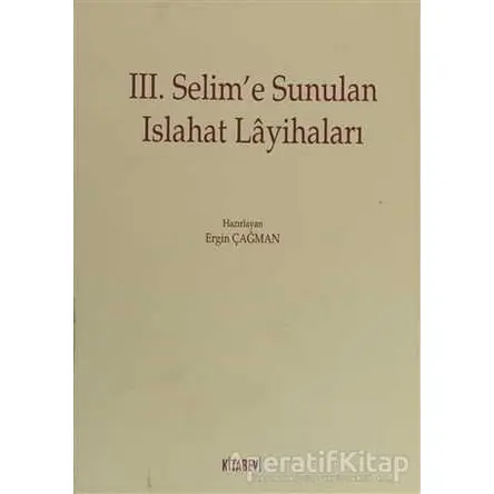 3. Selim’e Sunulan Islahat Layihaları - Kolektif - Kitabevi Yayınları