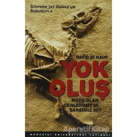 Yok Oluş - David M. Raup - Boğaziçi Üniversitesi Yayınevi